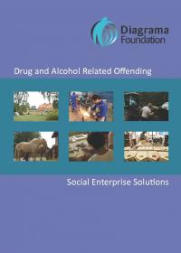 DVD - Drug and Alcohol Related Offending. Social Enterprise Solutions